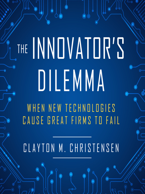 Title details for The Innovator's Dilemma by Clayton M. Christensen - Wait list